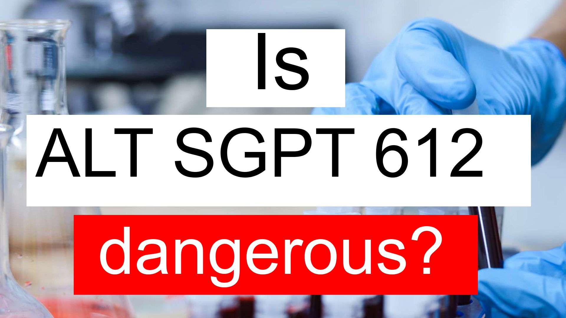 is-alt-sgpt-612-high-normal-or-dangerous-what-does-alanine