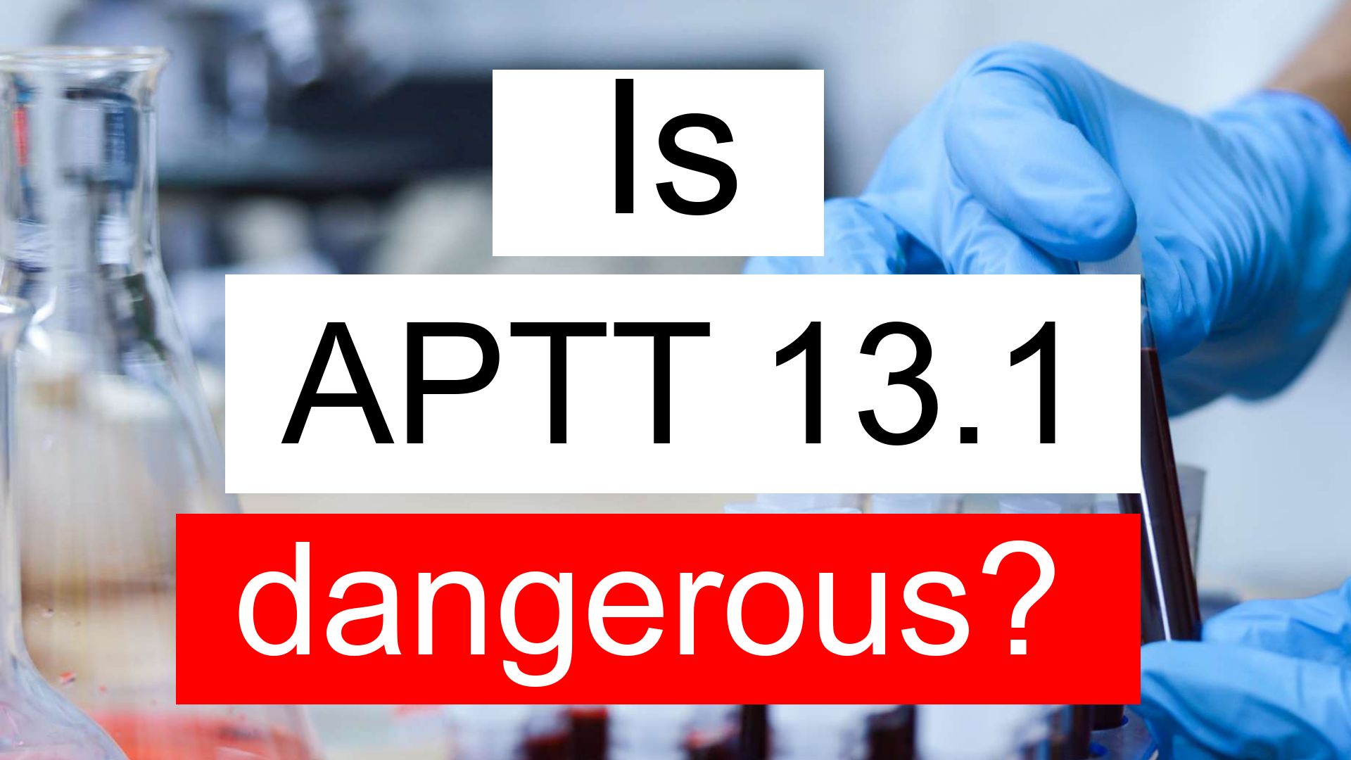 is-aptt-13-1-low-normal-or-dangerous-what-does-aptt-level-13-1-mean