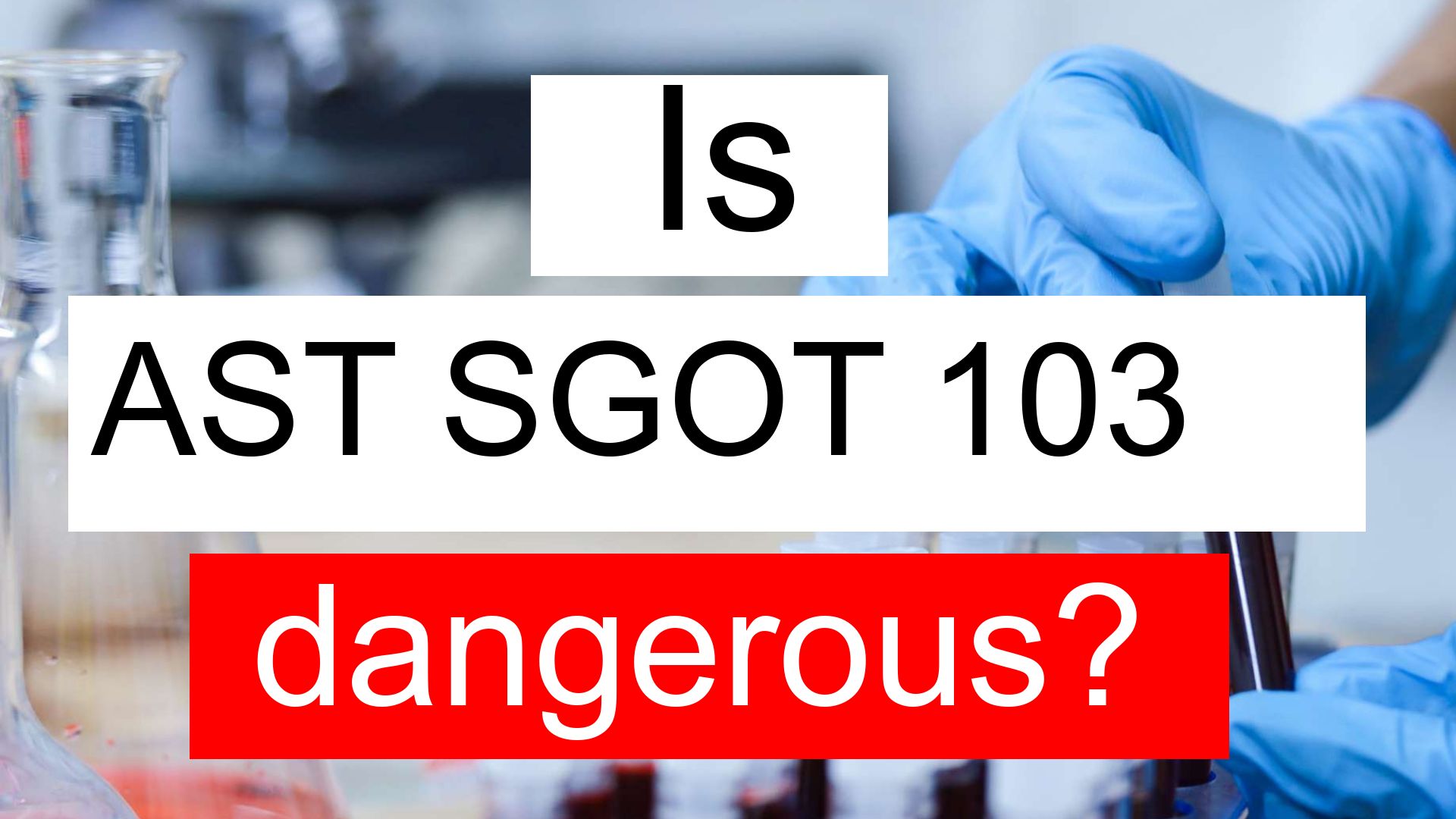 is-ast-sgot-103-high-normal-or-dangerous-what-does-aspartate