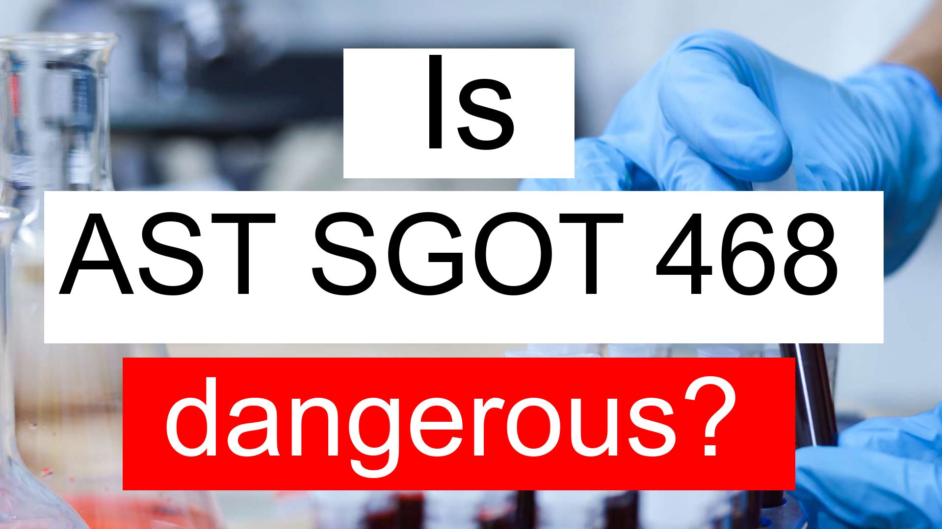 is-ast-sgot-468-high-normal-or-dangerous-what-does-aspartate