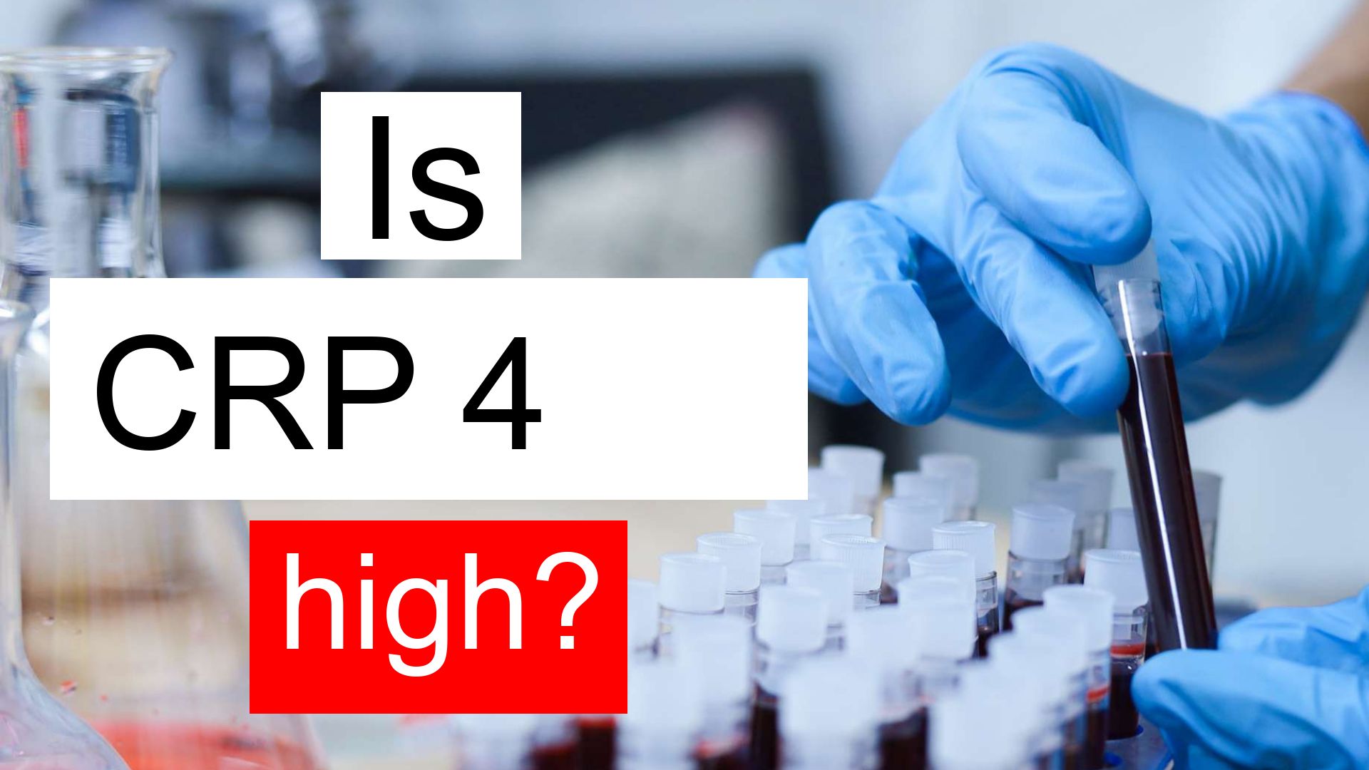 Is CRP 4 high, normal or dangerous? What does C Reactive Protein level