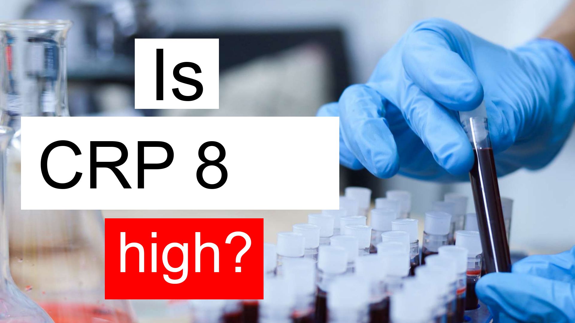 is-crp-8-high-normal-or-dangerous-what-does-c-reactive-protein-level