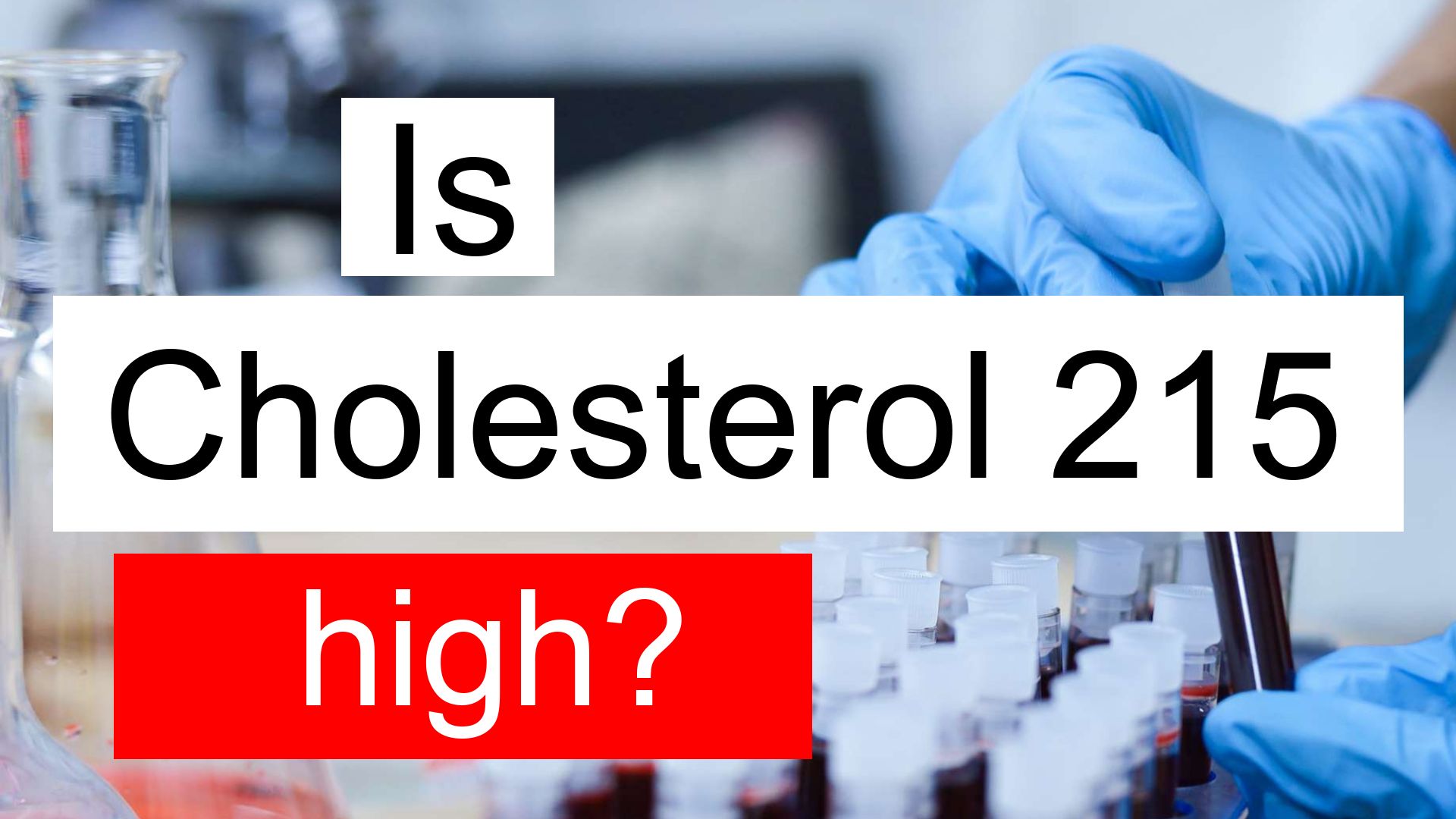 Is Cholesterol 215 High Normal Or Dangerous What Does Cholesterol 