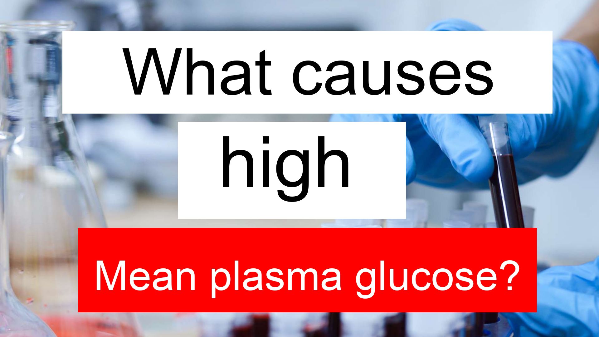 what-does-high-mean-plasma-glucose-and-hemoglobin-mean-in-blood-test