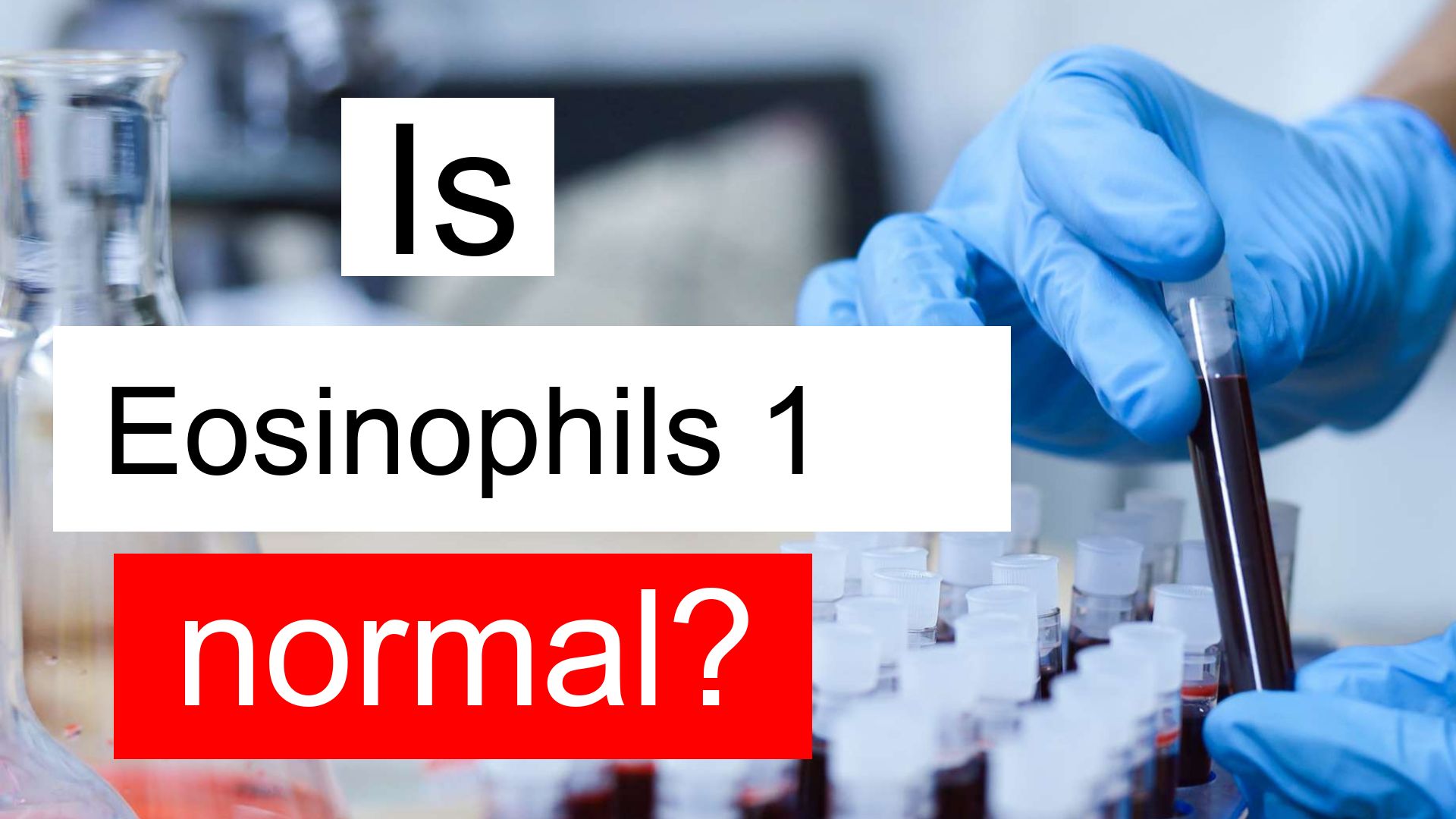 is-eosinophils-1-normal-high-or-low-what-does-eosinophils-level-1-mean