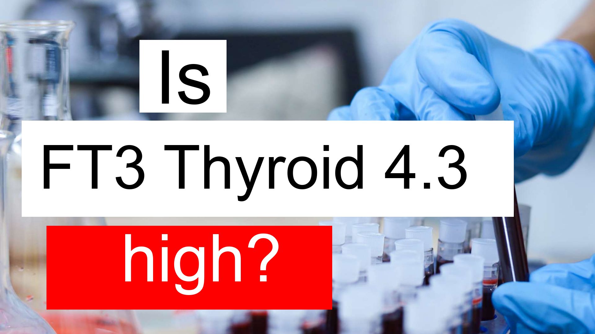 is-ft3-thyroid-4-3-high-normal-or-dangerous-what-does-free