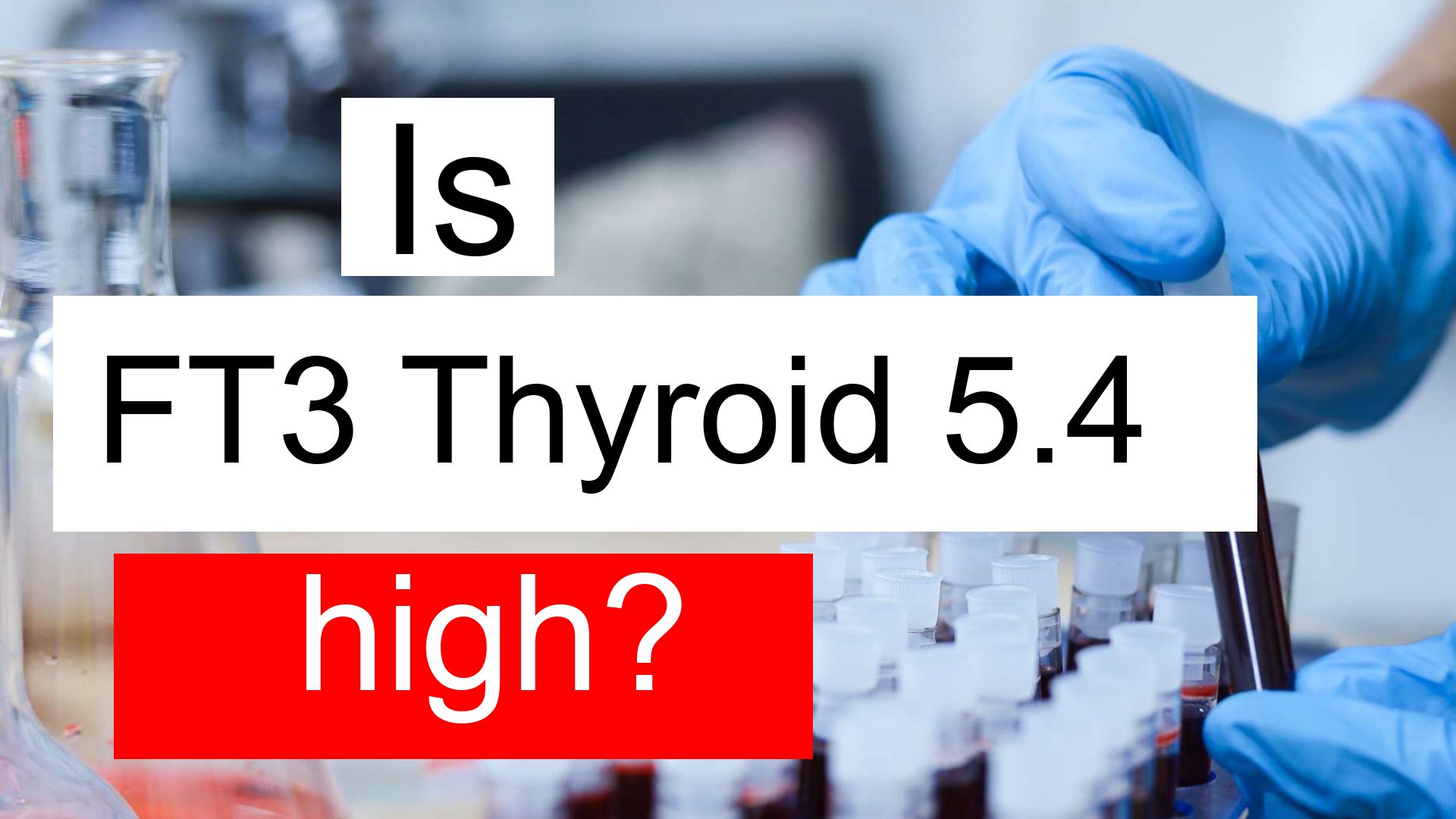 is-ft3-thyroid-5-4-high-normal-or-dangerous-what-does-free