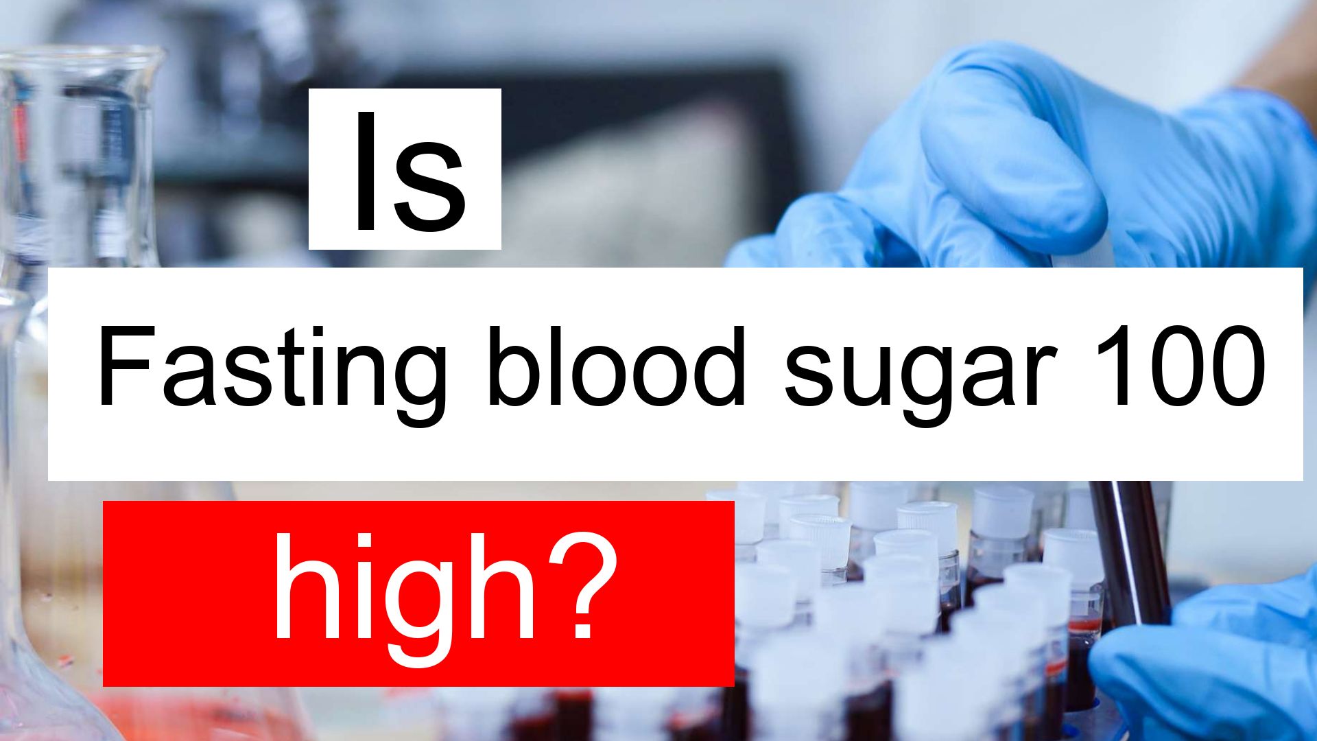 Is Fasting blood sugar 100 high normal or dangerous What does Glucose 