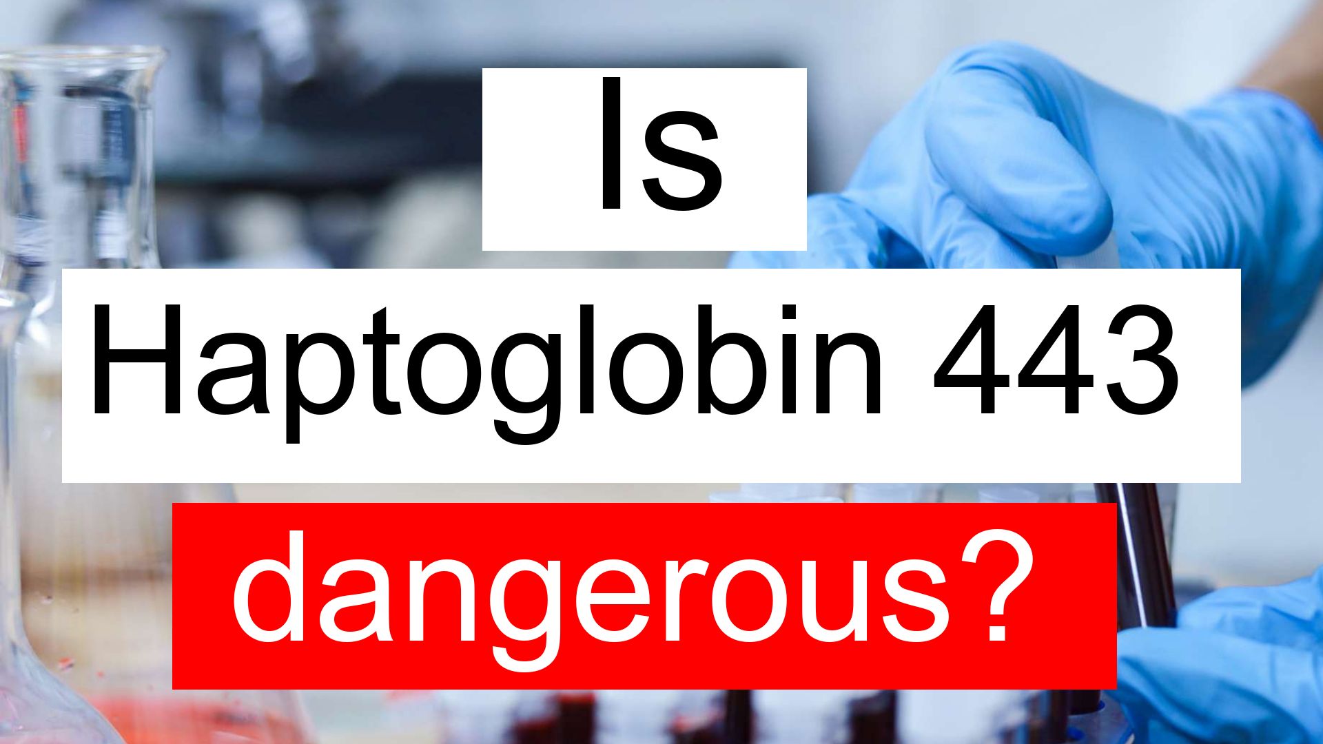 Is Haptoglobin 443 high, normal or dangerous? What does Haptoglobin 