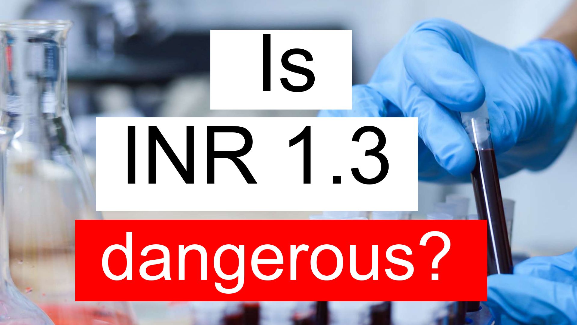 is-inr-1-3-high-normal-or-dangerous-what-does-inr-level-1-3-mean