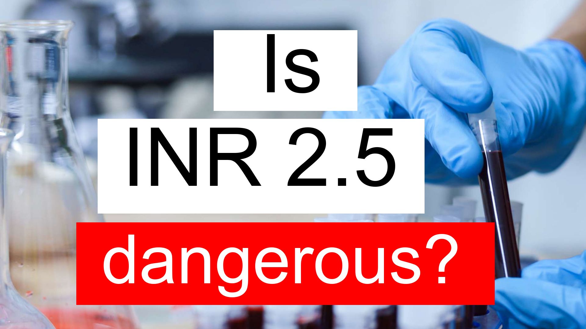 is-inr-2-5-high-normal-or-dangerous-what-does-inr-level-2-5-mean