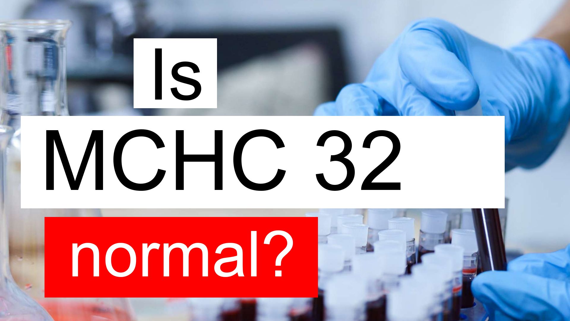 is-mchc-32-normal-high-or-low-what-does-mean-corpuscular-hemoglobin