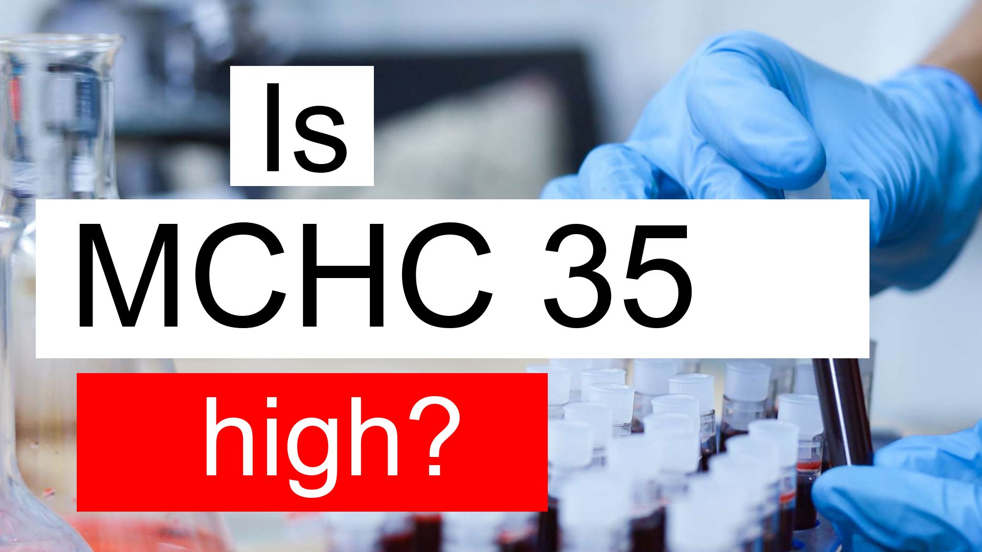 is-mchc-35-high-normal-or-dangerous-what-does-mean-corpuscular