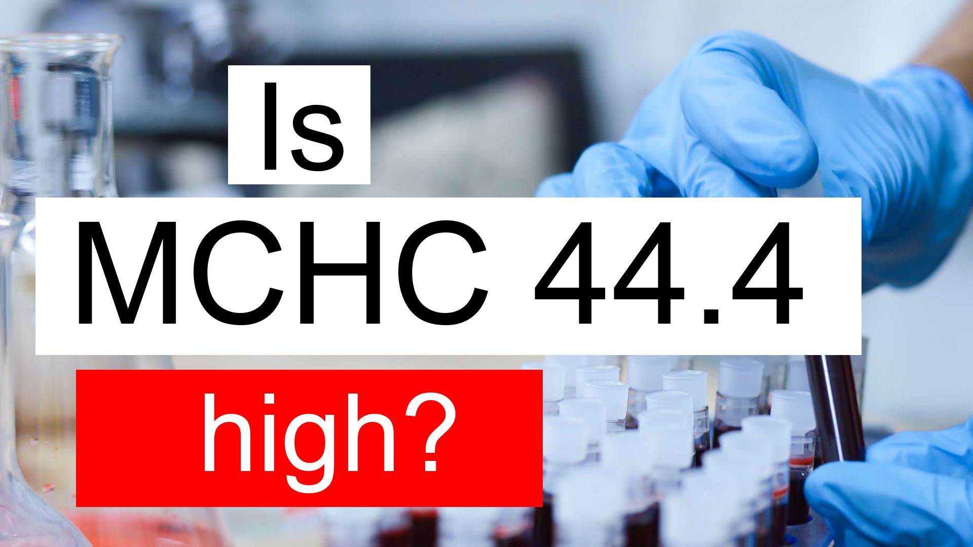 is-mchc-44-4-high-normal-or-dangerous-what-does-mean-corpuscular