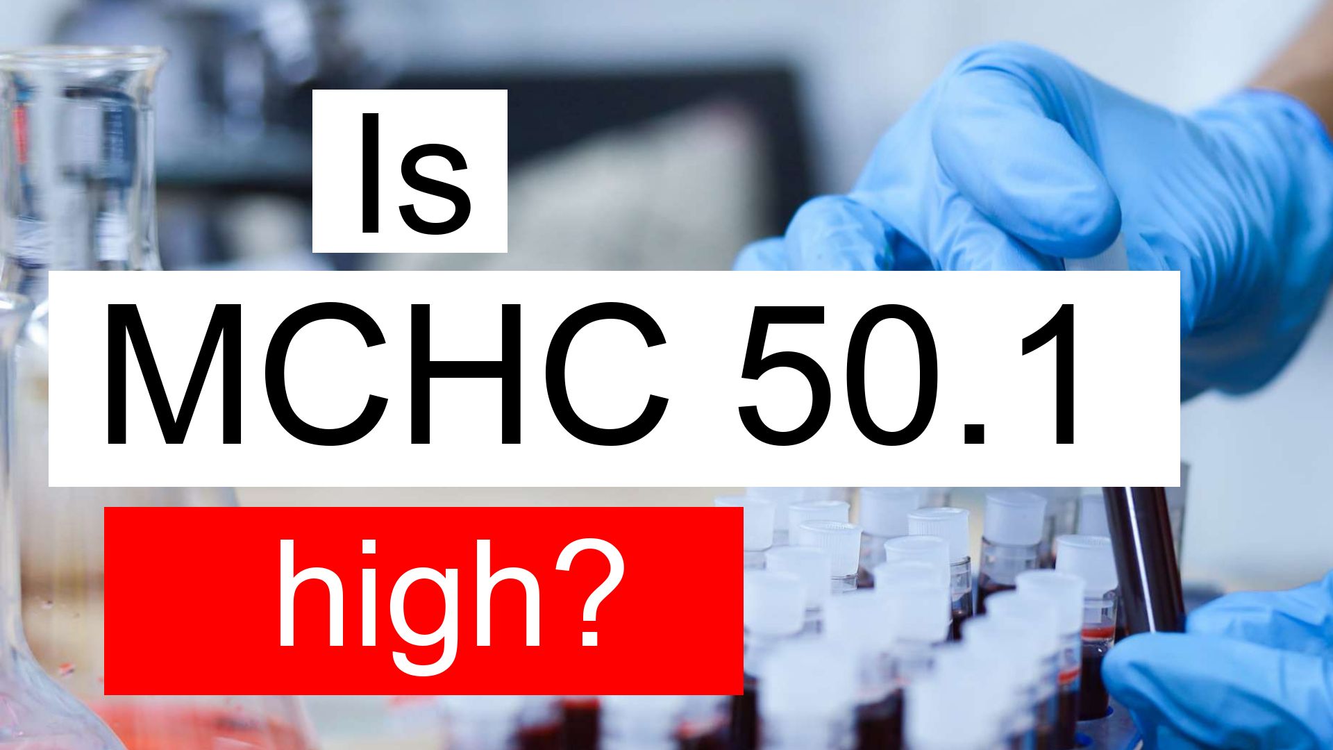 is-mchc-50-1-high-normal-or-dangerous-what-does-mean-corpuscular