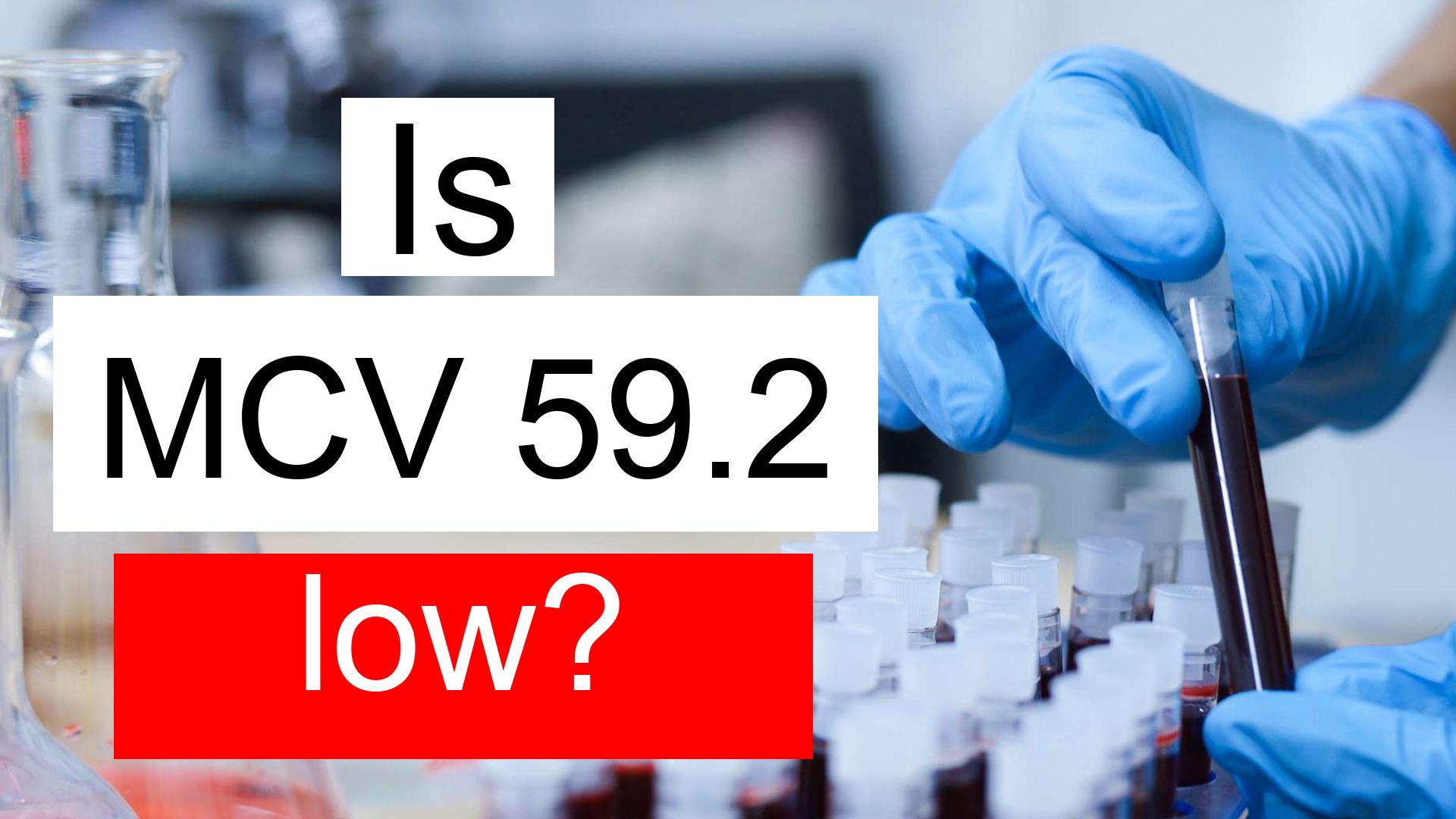 is-mcv-59-2-low-normal-or-dangerous-what-does-mean-corpuscular-volume