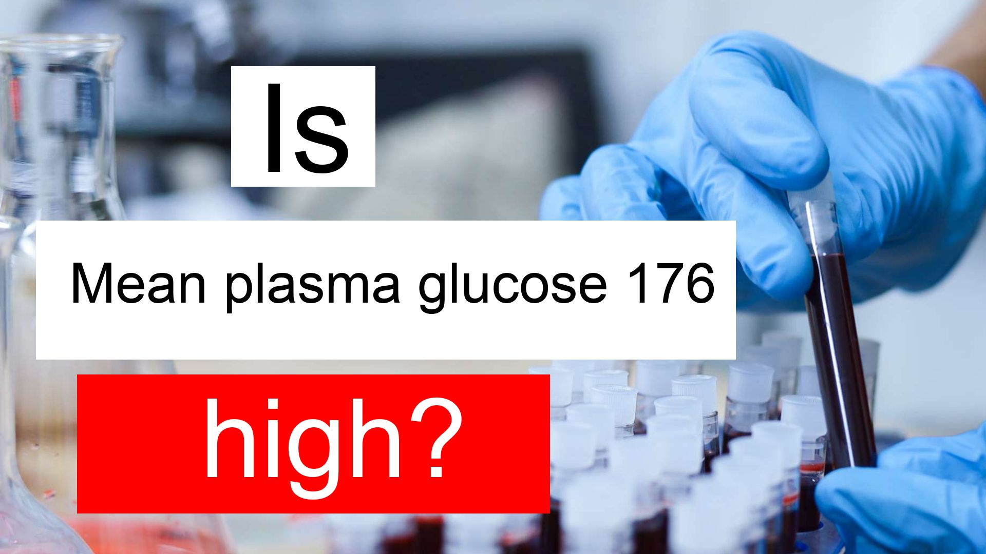 is-mean-plasma-glucose-176-high-normal-or-dangerous-what-does-mpg