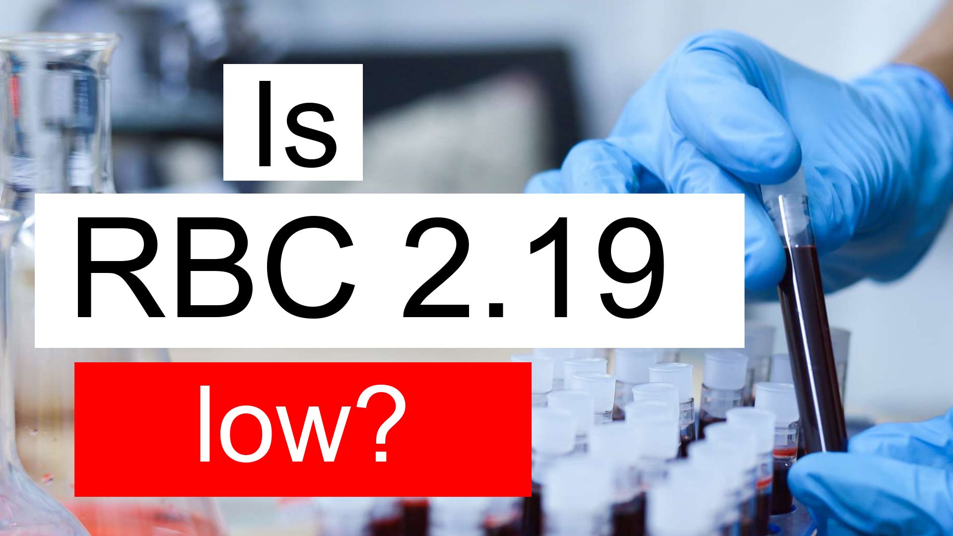 What Does A Low Rbc Level Mean