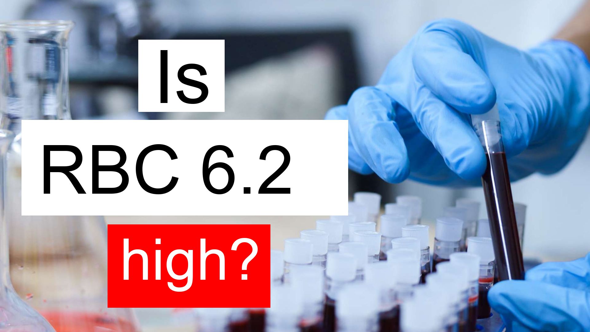 Is RBC 6 2 High Normal Or Dangerous What Does Red Blood Cell Count 