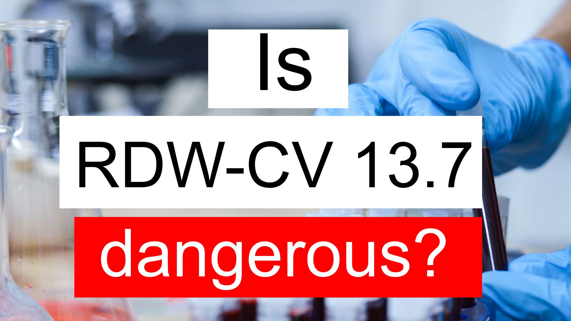 is-rdw-cv-13-7-normal-high-or-low-what-does-rdw-cv-level-13-7-mean