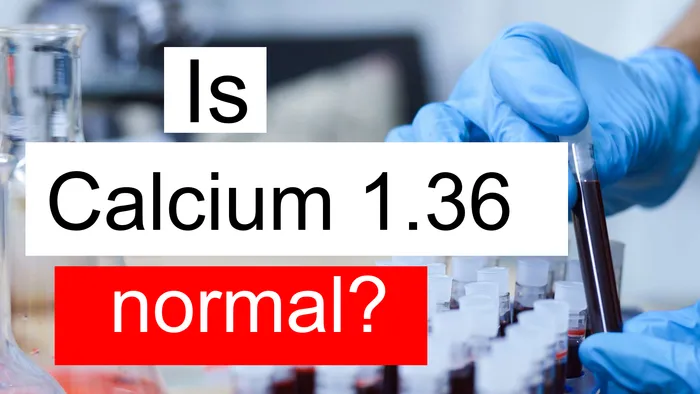 Serum Calcium 1.36