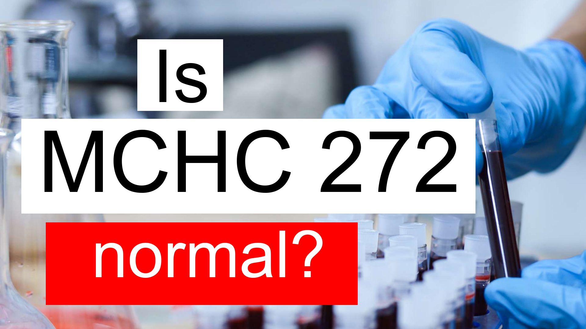 is-serum-mchc-272-low-normal-or-dangerous-what-does-serum-mchc-level