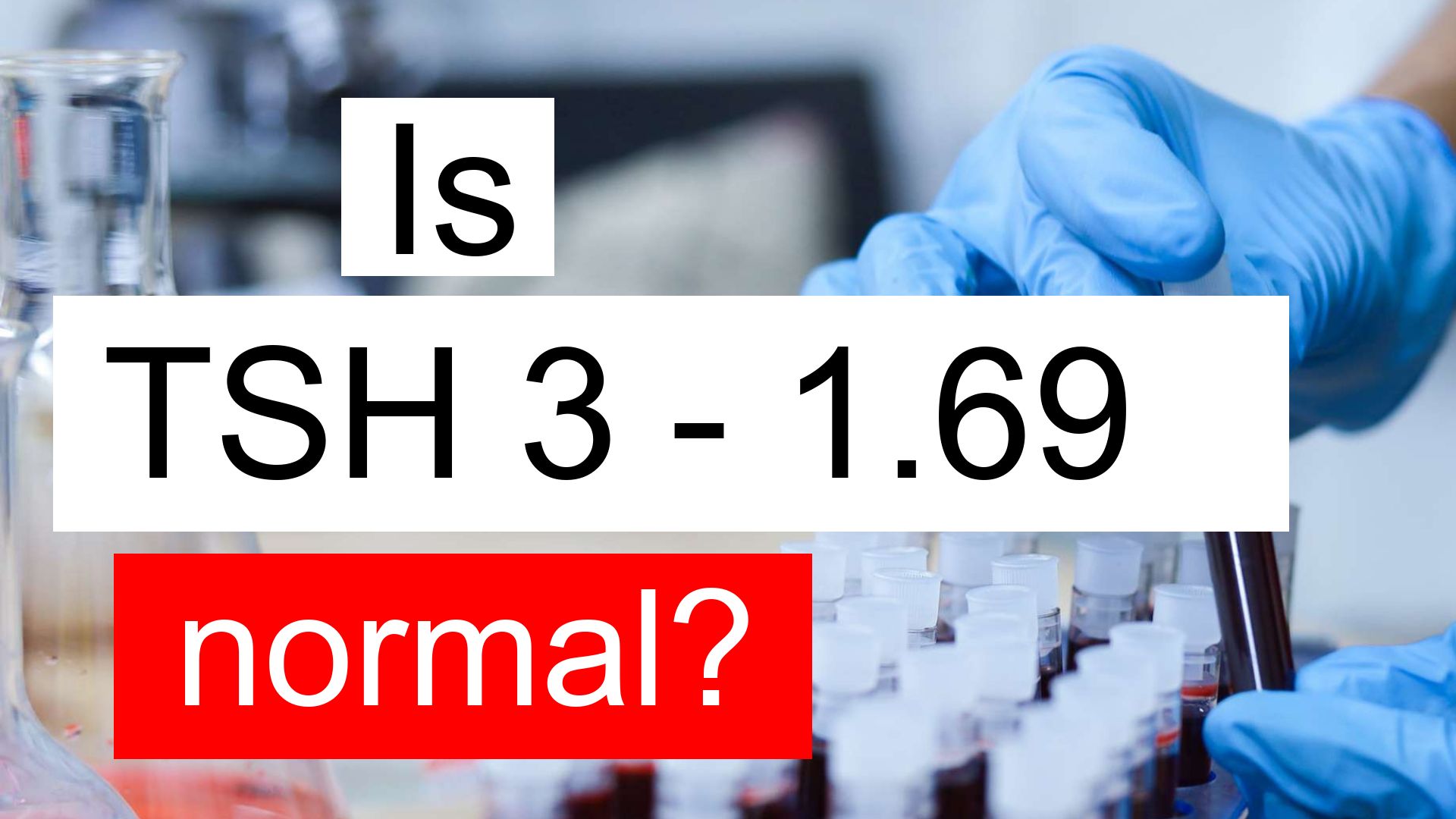 Is Tsh 3 1.69 Normal, High Or Low? What Does Thyroid Stimulating 