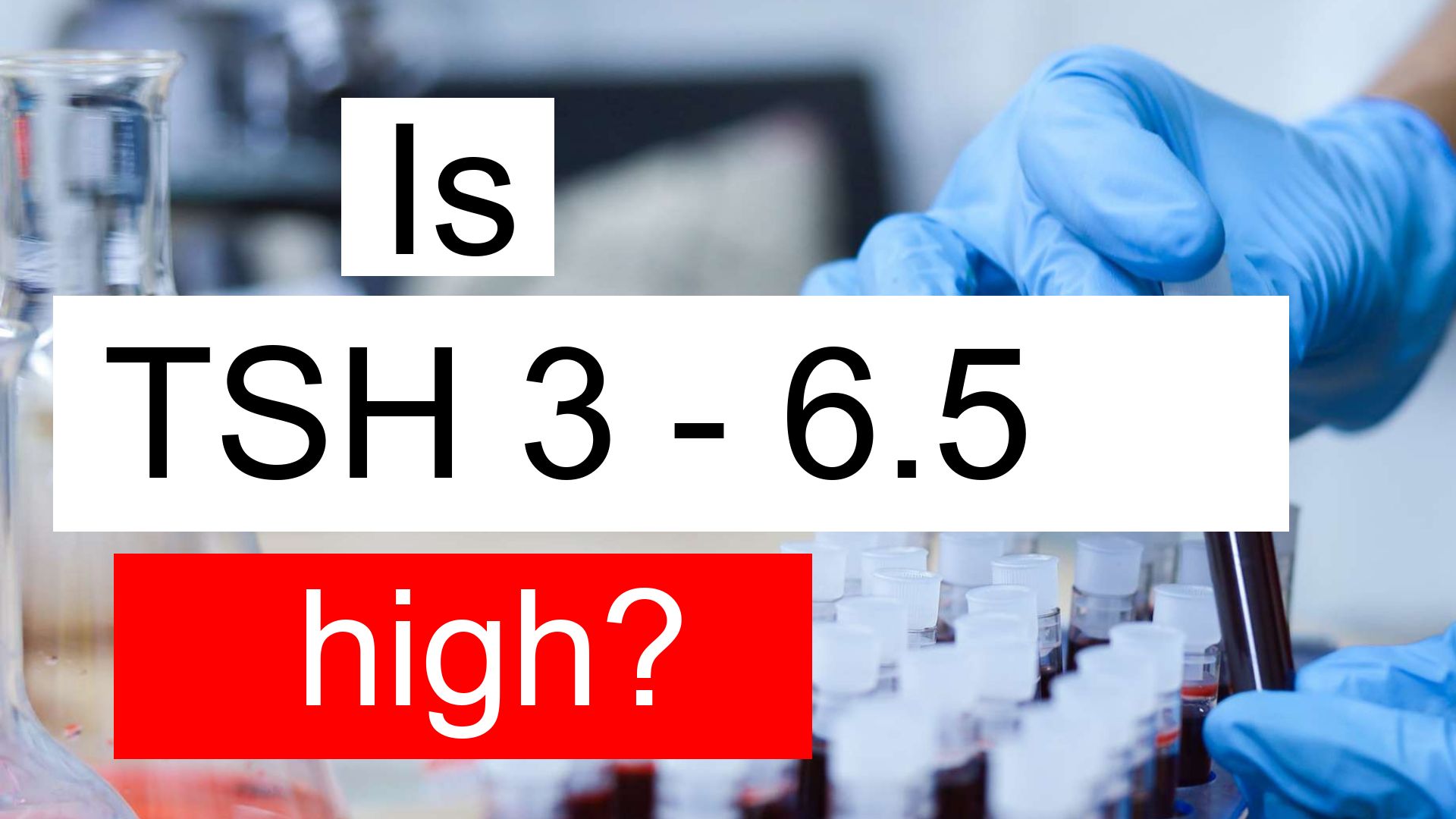 Is TSH 3 6.5 high, normal or dangerous? What does Thyroid stimulating ...