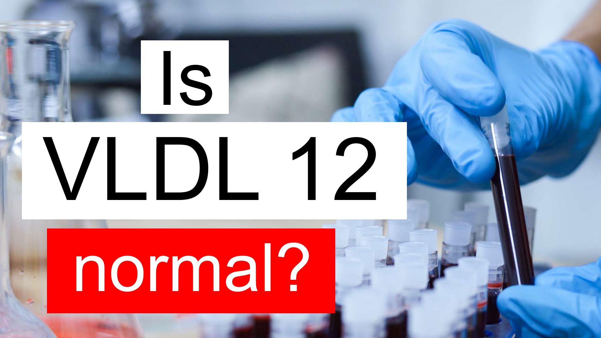 is-vldl-12-normal-high-or-low-what-does-very-low-density-lipoprotein