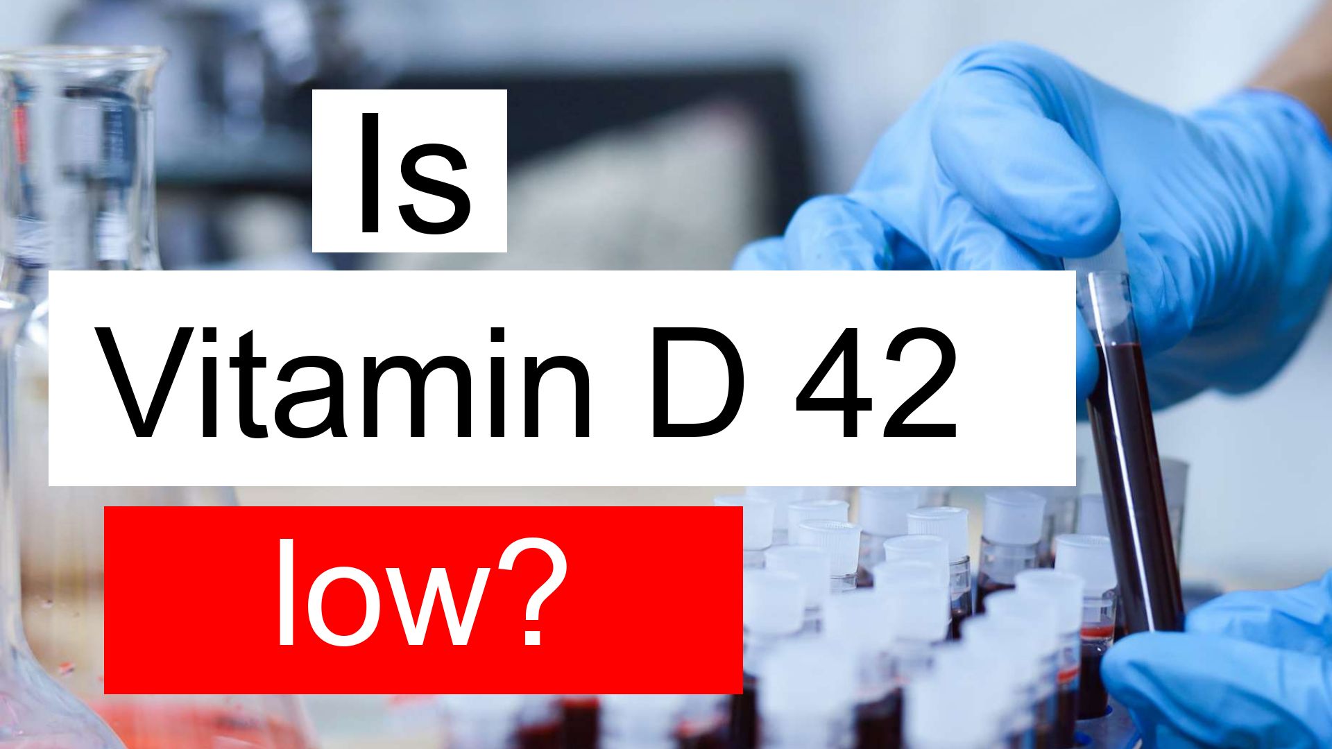 is-vitamin-d-42-low-normal-or-dangerous-what-does-vitamin-d-level-42